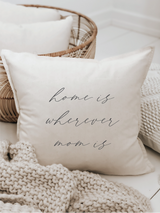 Home Is Wherever Mom Is Calligraphy