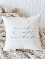 How Wonderful Life Is Pillow