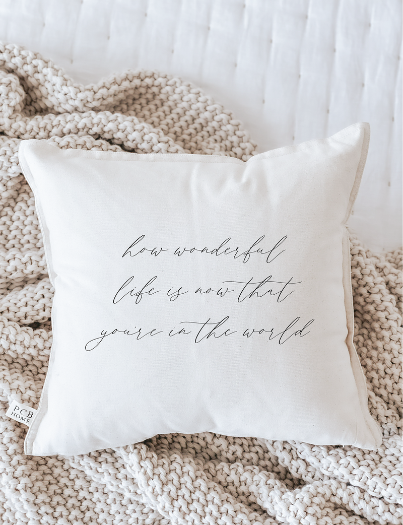 How Wonderful Life Is Pillow