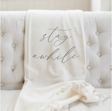 Stay Awhile Decorative Throw Blanket